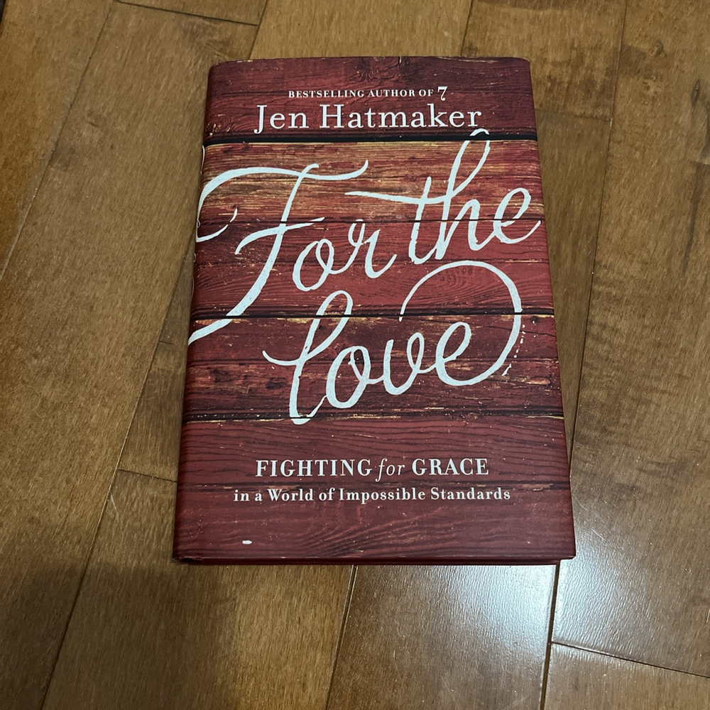 For the Love: Fighting for Grace in a World of Impossible Standards - VERY GOOD